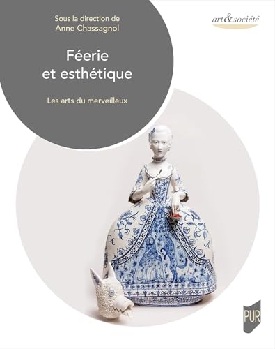 Féerie et esthétique: Les arts du merveilleux