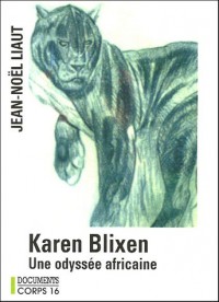 Karen Blixen : Une odyssée africaine