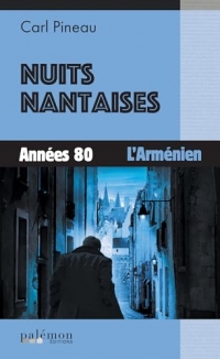 Nuits nantaises: Années 80 - L'Arménien