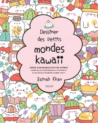 DESSINER DES PETITS MONDES KAWAI