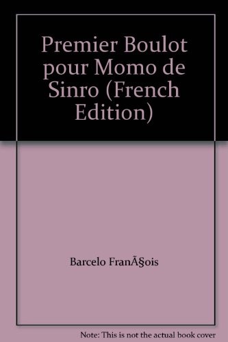 Premier Boulot pour Momo de Sinro