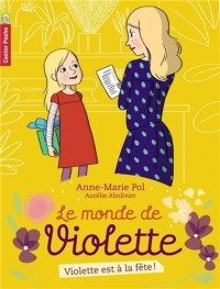 Le monde de Violette, Tome 6 : Violette est à la fête !