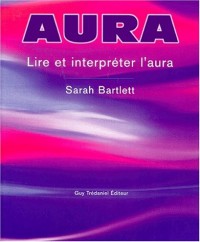 Aura : Lire et interpreter l'aura