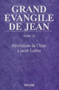 Grand évangile de Jean - T. 10