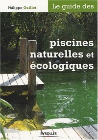 Le guide des piscines naturelles et écologiques