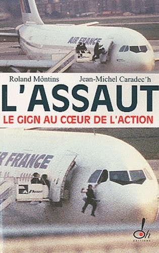 L'assaut : Le GIGN au coeur de l'action