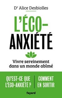 L'éco-anxiété : Vivre sereinement dans un monde abîmé (Documents)