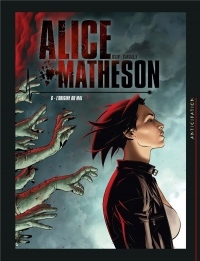 Alice Matheson 06 - L'Origine du mal