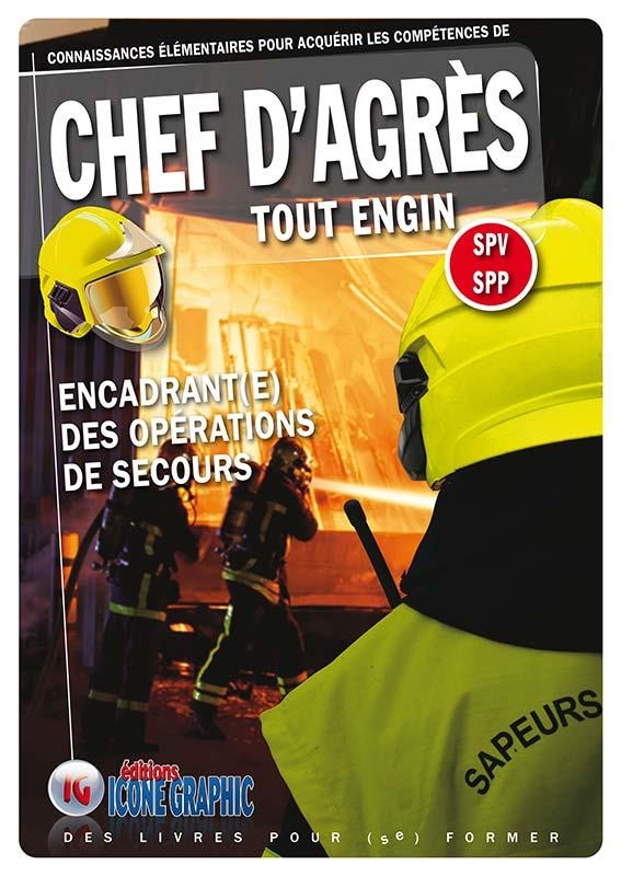 Livre Chef d'Agrès Tout Engin SPV SPP : Encadrant(e) des opérations de secours