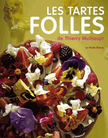Tartes folles de Thierry Mulhaupt