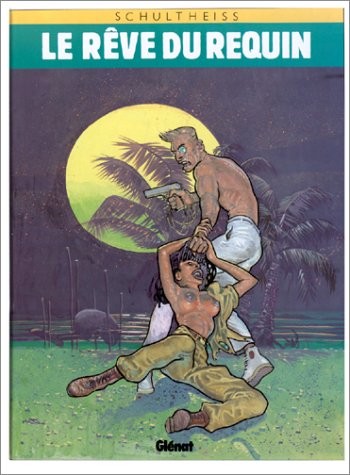 Le rêve du requin, tome 1 à 3: Version intégrale