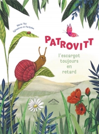 Patrovitt, l'escargot toujours en retard