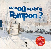 Mais où est donc Pompon ?: L'ours de Pompon se cache dans 44 chefs-d'oeuvre du musée d'Orsay. Sauras-tu le retrouver ?