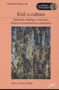 Exil et culture : Génocide ethnique, fractures, deuil et reconstruction identitaire