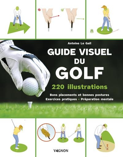 Guide visuel du golf: 80 exercices pour optimiser ses performances sur le green