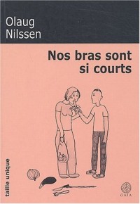 Nos bras sont si courts