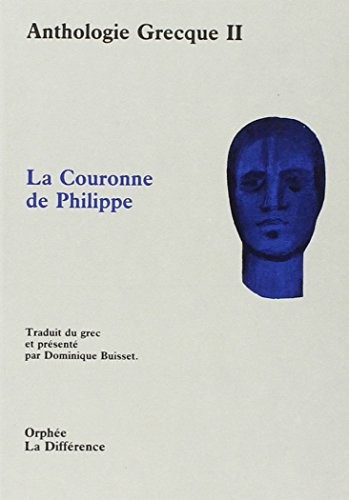 Anthologie grecque Tome 2 : La couronne de Philippe et autres épigrammes