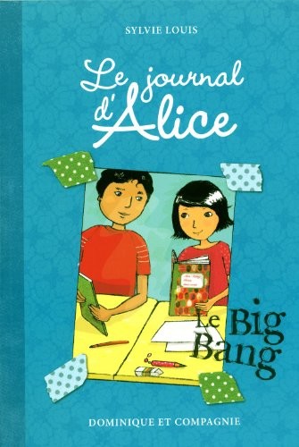 Le journal d'Alice - tome 4 Le big bang