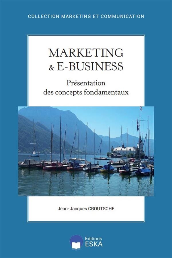 Marketing et e-business : Présentation des concepts fondamentaux