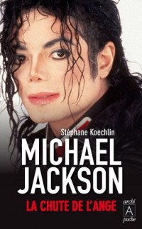 Michael Jackson, la chute de l'ange