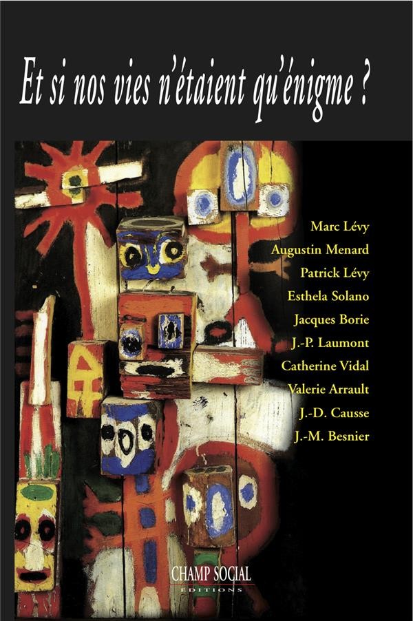 Et si nos vies n'étaient qu'énigme ?