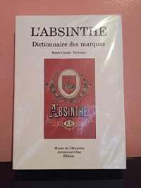 L'absinthe : Dictionnaire des marques (Collection Artemisia)