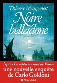 NOIRE BELLADONE- Les enquêtes de Carlo Goldoni