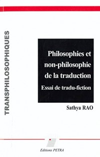 Philosophies et Non-Philosophie de la Traduction