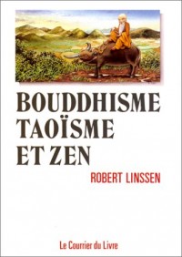 Bouddhisme, Taoïsme et Zen