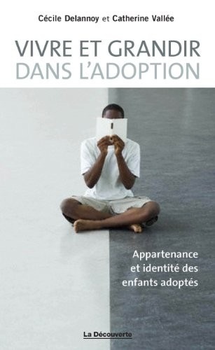 Vivre et grandir dans l'adoption