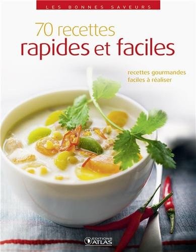 70 recettes rapides et faciles