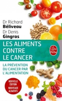 Les Aliments contre le cancer - Nouvelle édition