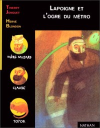 Lapoigne et l'ogre du métro