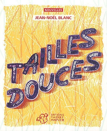 Tailles douces : Nouvelles