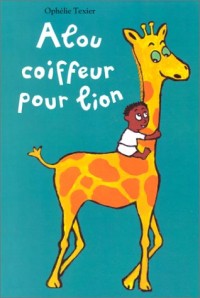 Alou, coiffeur pour lion