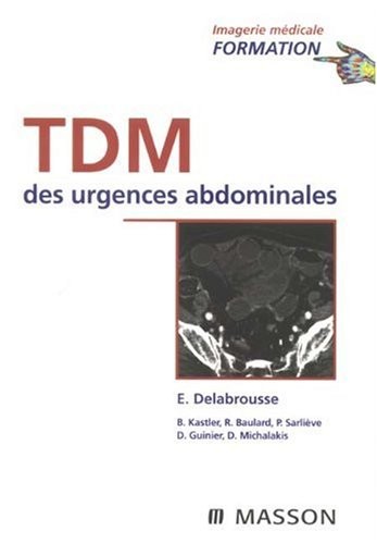 TDM des urgences abdominales (Ancien Prix éditeur : 76 euros)