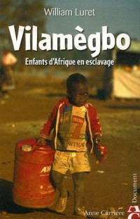 Vilamègbo : Enfants d'Afrique en esclavage