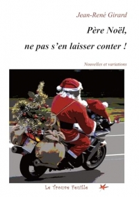 Père Noël : ne pas s'en laisser conter