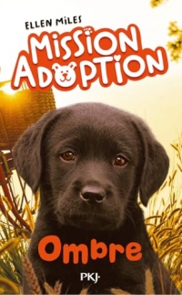 Mission adoption - Tome 3 : Ombre
