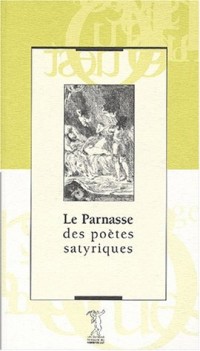Le Parnasse des poètes satyriques