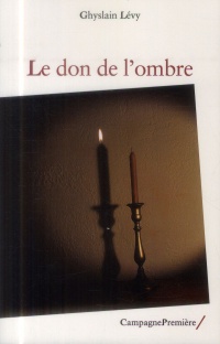 Le don de l'ombre