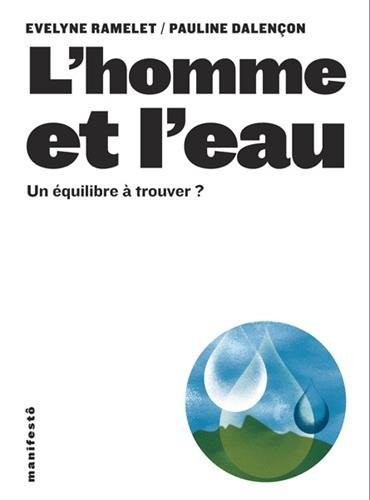 L'homme et l'eau: De la surconsommation à l’équilibre