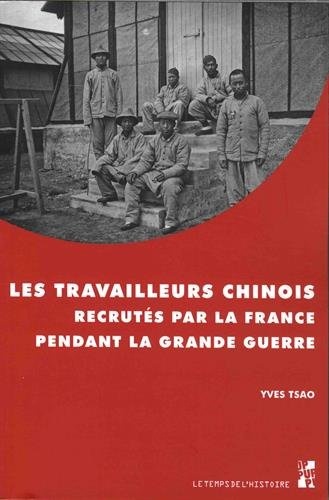 Les travailleurs chinois recrutés par la France pendant la Grande Guerre