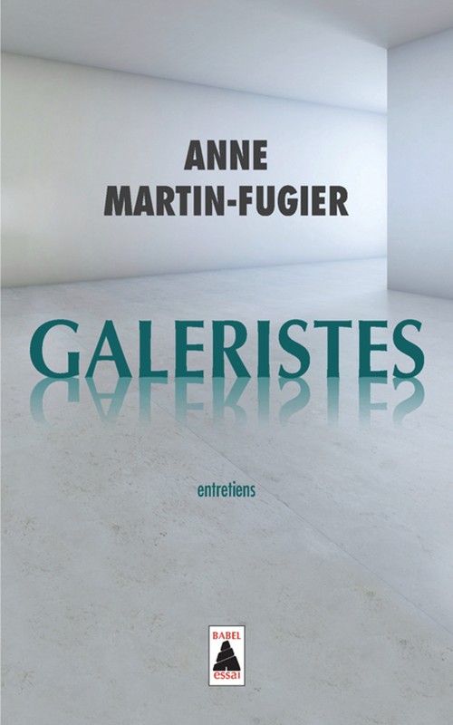 Galeristes : Entretiens