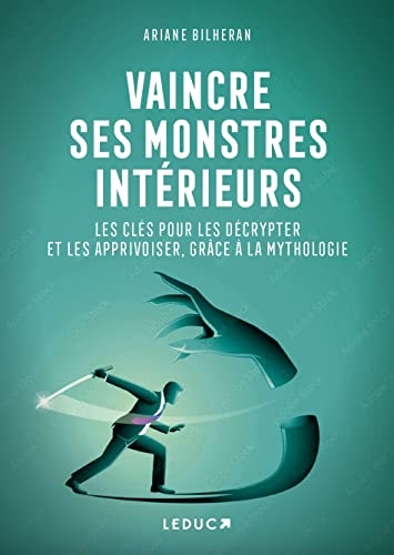 Vaincre ses monstres intérieurs