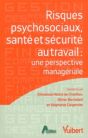 Risques psychosociaux, santé et sécurité au travail : une perspective managériale