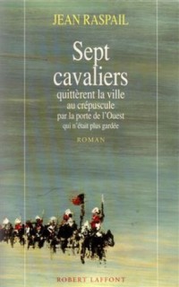 Sept cavaliers quittèrent la ville au crépuscule par la porte de l'Ouest qui n'était plus gardée