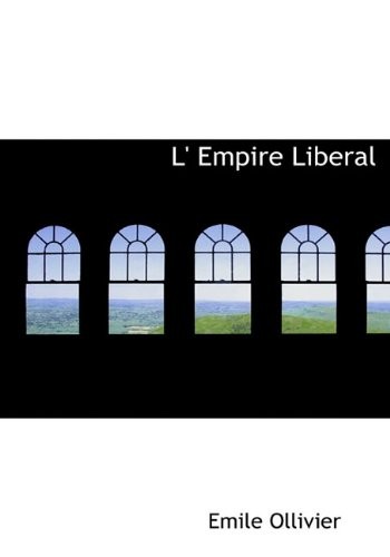 L' Empire Liberal [9781117778327]