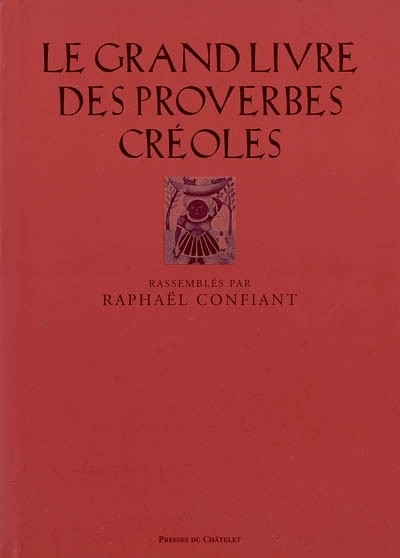 Le grand livre des proverbes créoles : Ti-pawol