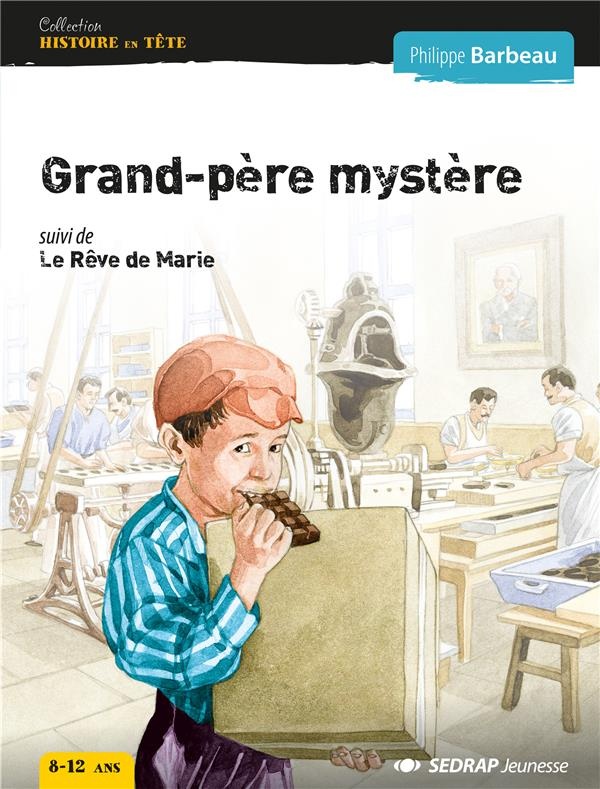 Grand-père mystère : Suivi de Le rêve de Marie